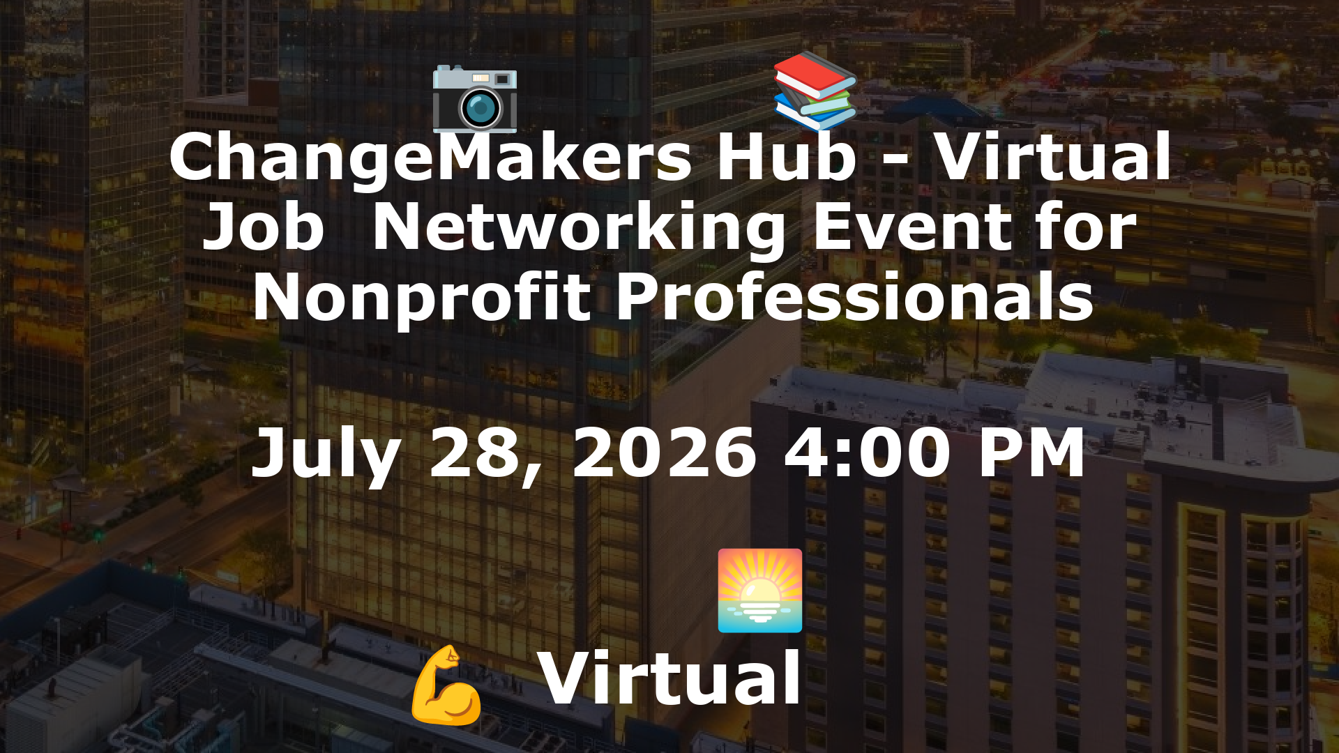 ChangeMakers Hub - Virtual Job  Networking Event for Nonprofit Professionals event image